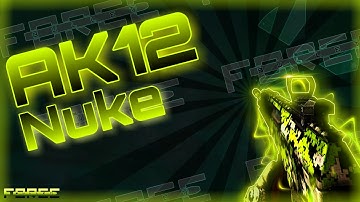 AK12 Nuke - Bullet Force