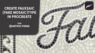 How to Create Fauxsaic Type in Procreate | Mosaic Brushes Tutorial for Procreate