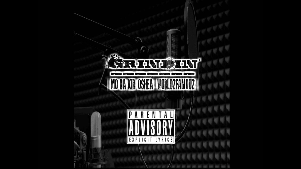 Mo Da Kid- Grindin' Ft.  Oshea & WorldzFamouz