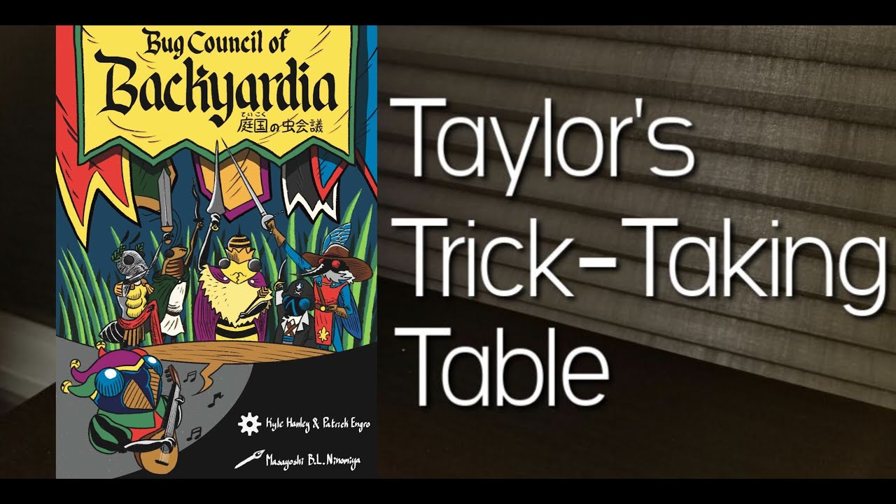 Bug Council of Backyardia ~ Taylor's Trick-Taking Table