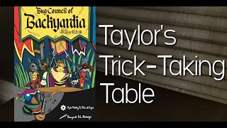Bug Council of Backyardia ~ Taylor's Trick-Taking Table