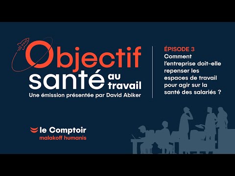 Replay #3: Comment l’entreprise repense les espaces de travail pour agir sur la santé des salariés ?