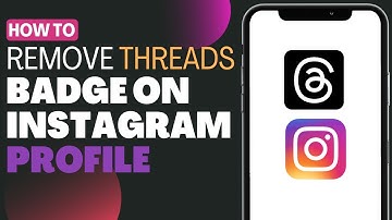How To Remove Threads Badge On Instagram Profile - Full Guide 2023