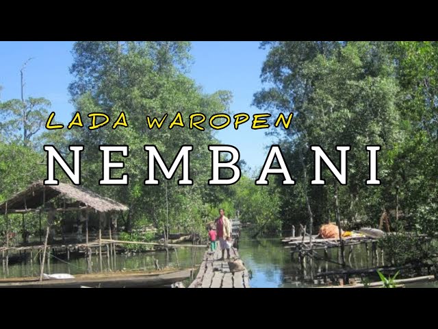 Lada Waropen_NEMBANI (Bahasa.Waropen)#ladawaropen#ladabiak#ladaserui#poppapua class=