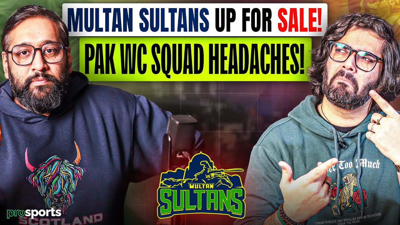 Multan Sultans is Up for Sale! | Pak T20 WC Squad Headaches | Bangladesh Cricket Chaos | Pak vs Aus!