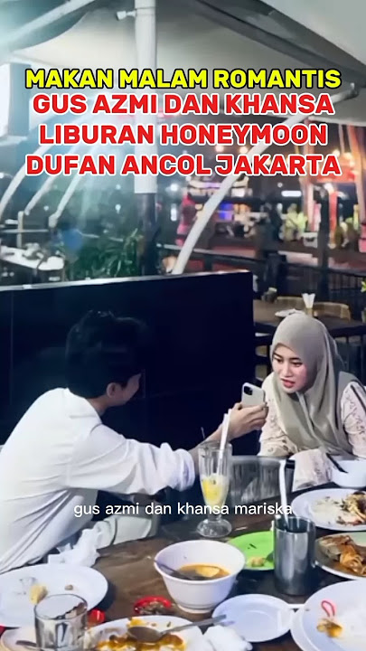 Gus Azmi Khansa Mariska Honeymoon Dufan Ancol Jakarta #latestnews #hadrohpusat #datvilla #shorts