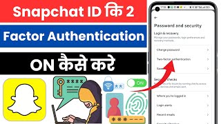 Snapchat Ka Two-Factor Authentication ON Kaise Kare 😱 | Snapchat Me 2FA Kaise Lagaye