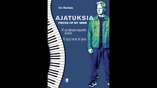 Video-Miniaturansicht von „Iiro Rantala: Ajatuksia - 10 jazzahtavaa kappaletta pianolle UUSI NUOTTIJULKAISU! Pieces of my mind“