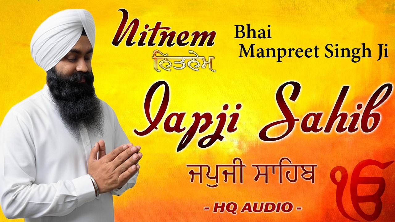 Japji Sahib Full Nitnem Path - Bhai Manpreet Singh Ji - Nitnem Bani - Morning Sikh Prayer 2026
