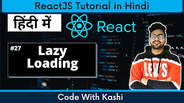 React.lazy and Suspense - The Ultimate Solution for #Lazy #Loading in #React (Hindi)