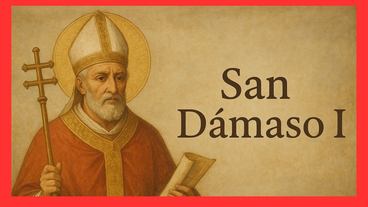 11 de Diciembre - Descubramos la historia luminosa de San Dámaso I