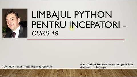 Limbajul Python Pentru Incepatori (Curs 19)