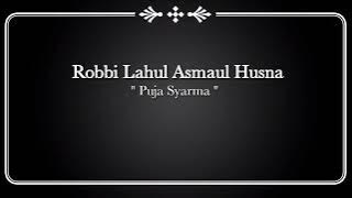 Robbi Lahul Asmaul Husna|| Puja Syarma