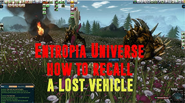 Entropia Universe Tutorial : How to recall a lost vehicle
