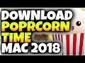 HOW TO DOWNLOAD POPCORN TIME FOR MAC AND WATCH MOVIES AND TV SHOWS FREE 2018!