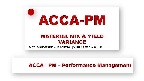 ACCA PM | Material Mix and Yield Variance • @financeskul