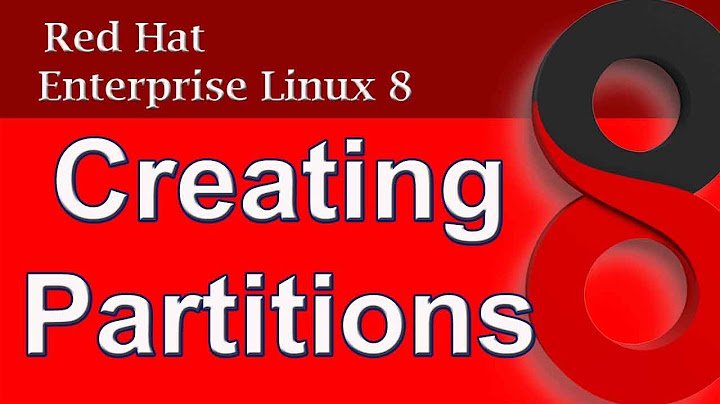 How to create new partitions in RHEL 8 | Tech Arkit