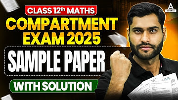 Class 12th Maths Sample Paper for Compartment Exam 2025