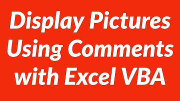 How to Automate Display of Pictures Using Comments with VBA