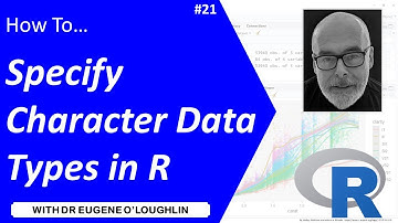 How To... Specify Character Data Types in R #21