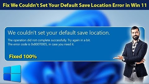 Fix We Couldn’t Set Your Default save Location Problem Solved | Set your default save location 2024