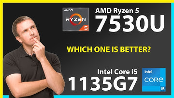 AMD Ryzen 5 7530U vs INTEL Core i5 1135G7 Technical Comparison