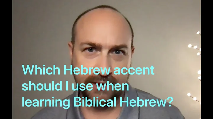 Which Hebrew accent should I learn when studying B...