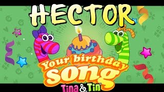 Tina&Tin Happy Birthday Hector Personalized Songs For Kids