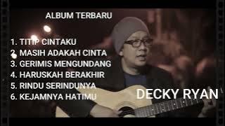 DECKY RYAN - FULL ALBUM COVER - TITIP CINTAKU - SEUJUNG RAMBUT SEUJUNG KUKU || lagu viral tiktok