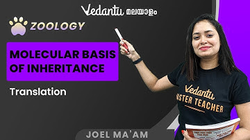 Molecular Basis of Inheritance | L7 Translation |Plus Two Biology Ch 6 |NEET 2023 |Vedantu Malayalam