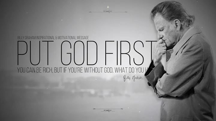 Put God First: Billy Graham's Timeless Inspirational Message