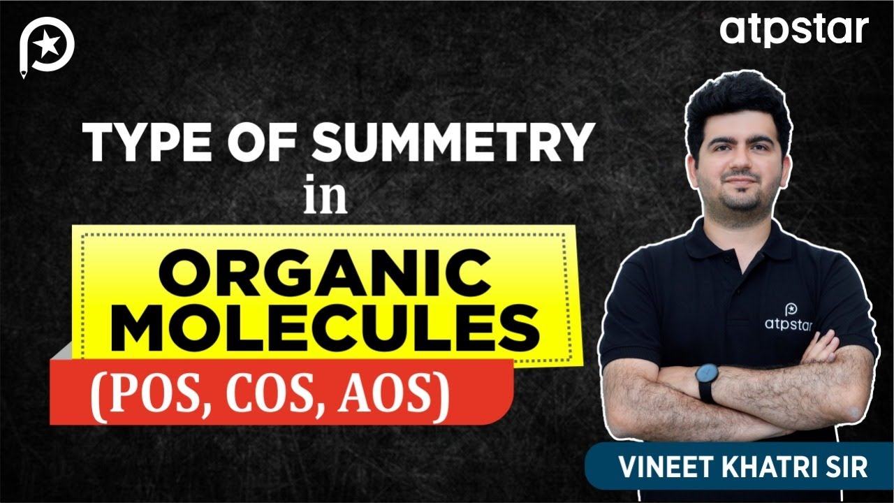 Symmetry in organic compounds in 1 shot | Organic Chemistry | IIT JEE & NEET | VK Sir |ATP STAR Kota