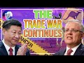 Australia - China Tensions: The Trade War Continues