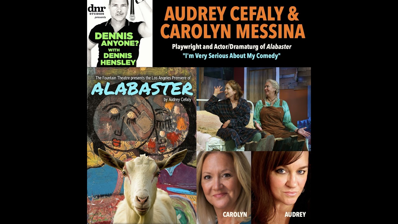 Playwright Audrey Cefaly & Actor Carolyn Messina (Alabaster): "I'm Very Serious About My Comedy"