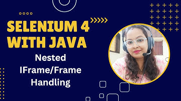 Nested Iframe Automation In Selenium WebDriver