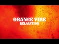 Relaxation music and visuals orange vibe meditation calming sleep music stress relief soothing