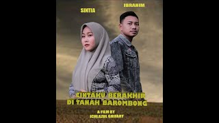 CINTAKU BERAKHIR DI TANAH BAROMBONG || Film Makassar