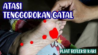 PIJAT REFLEKSI ATASI TENGGOROKAN GATAL
