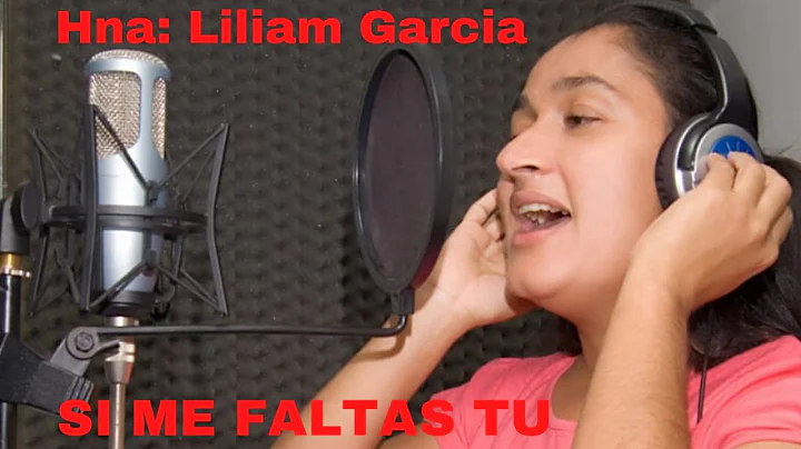 LILIAM GARCA - SI ME FALTAS TU