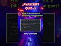 What is the output of these code snippets? JavaScript Interview questions #coding #javascript