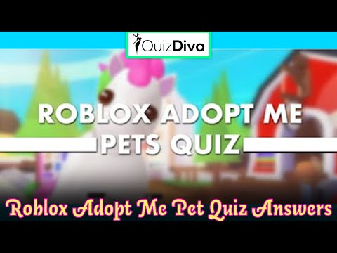 Roblox Adopt Me Pet Quiz Answers By Quiz Diva U Quizhub