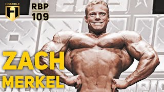 CHICAGO PRO DEBUT | IFBB Pro Zach Merkel | Real Bodybuilding Podcast Ep.109