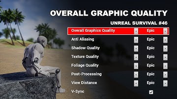 Unreal Survival #46 - Overall Graphics Quality