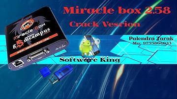 Miracle box 2.58 crack 2018 Latest Version Without box