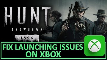 How To Fix Hunt Showdown 1896 Not Launching/Won