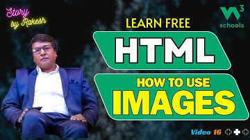 HTML Masterclass for Beginners 2024: How to use Images | Story By Rakesh