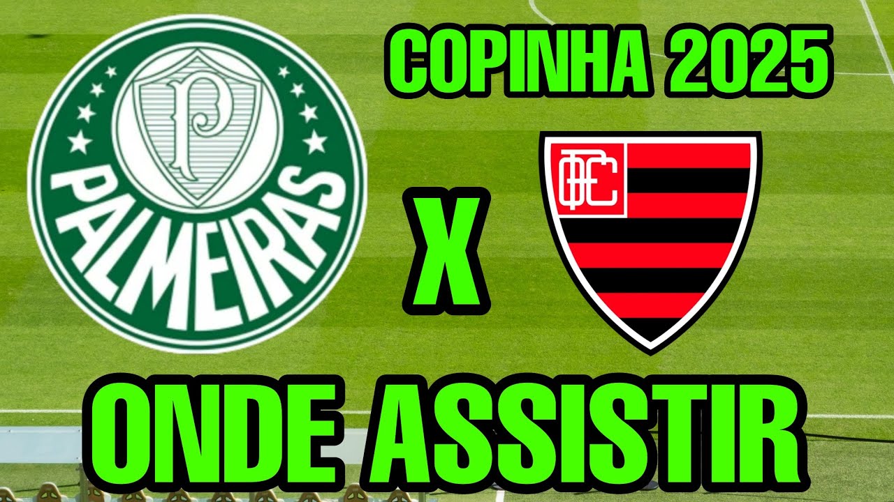 PALMEIRAS X OESTE COPINHA 2025 ONDE ASSISTIR ONDE VAI PASSAR PALMEIRAS ...