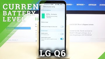 How to Show Battery Info in LG Q6 – Show Battery Percentage