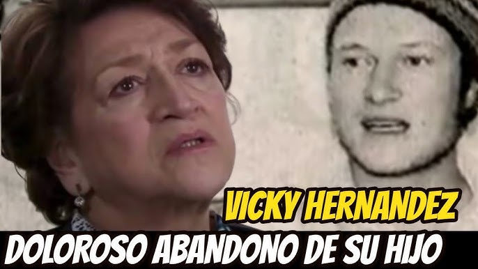 THE SAD END OF VICKY HERNÁNDEZ! EXILE IN SPAIN AND THE PAINFUL ABANDONMENT  OF HER SON! - YouTube