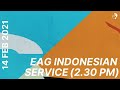 EAG Indonesian Service 14 Feb 2021